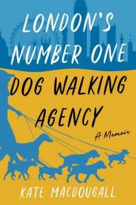 Cover image for London's Number One Dog Walking Agency depicts an outline of a woman walking six dogs of varying size against an outline backdrop of London